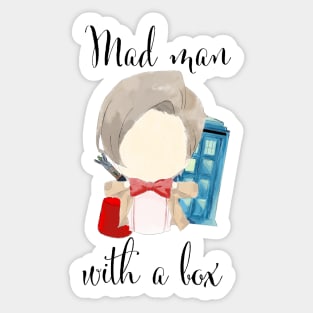 A mad man with a box · doctor who Sticker